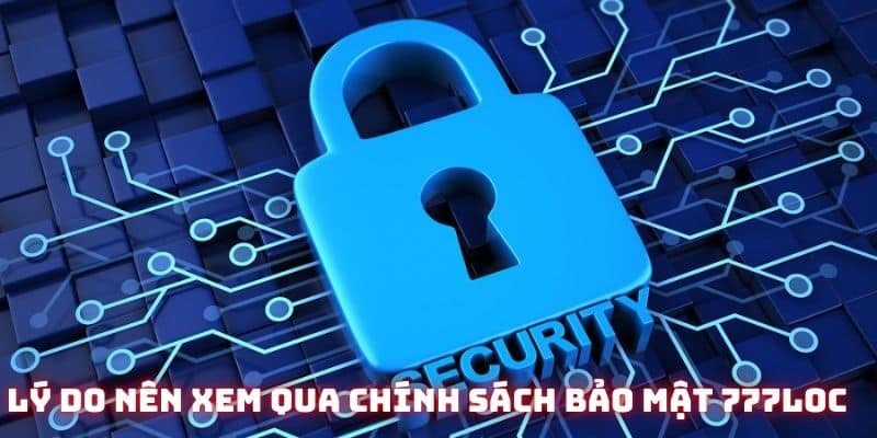 Điểm qua các lý do bạn nên xem qua các chính sách bảo mật