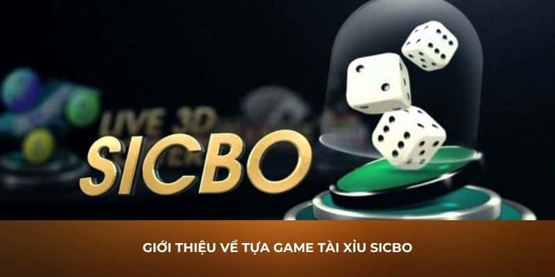 Giới thiệu game bài Sicbo hot nhất tại 777LOC